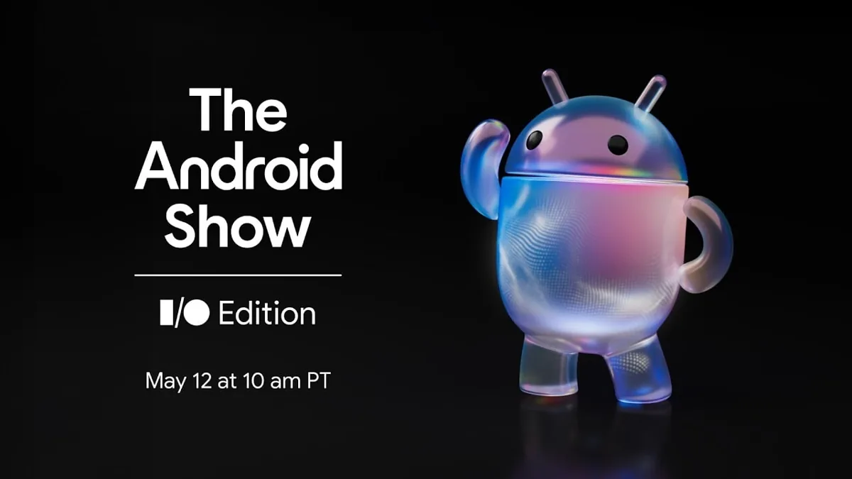 The Android Show I/O Edition Reveals What’s Next for Google’s Mobile OS