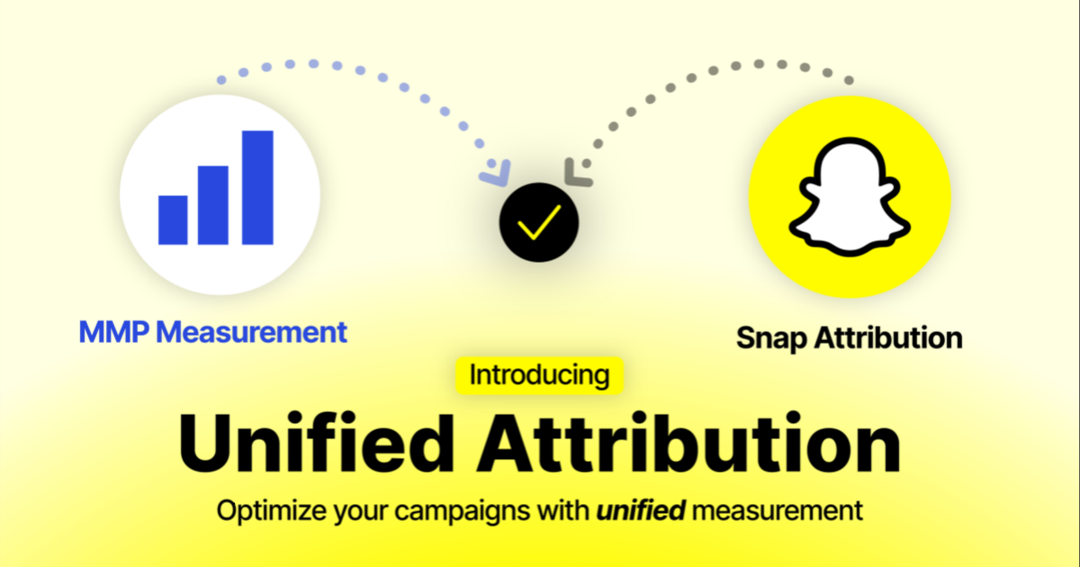 Snapchat’s Unified Attribution Gives App Advertisers a Real-Time, Single View of Campaign Performance