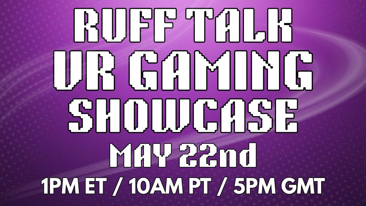 Major VR Game Announcements From the Ruff Talk Showcase