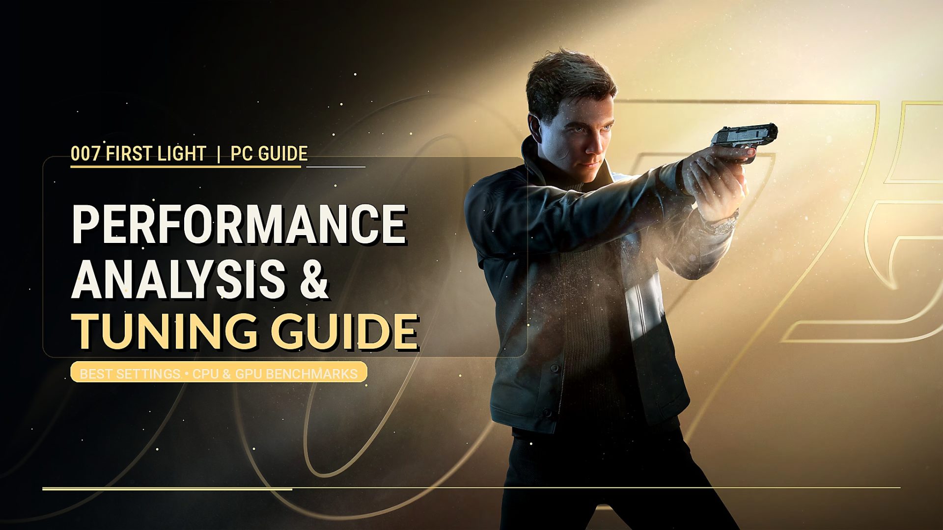 007 First Light PC Settings Guide for Better FPS and HDR