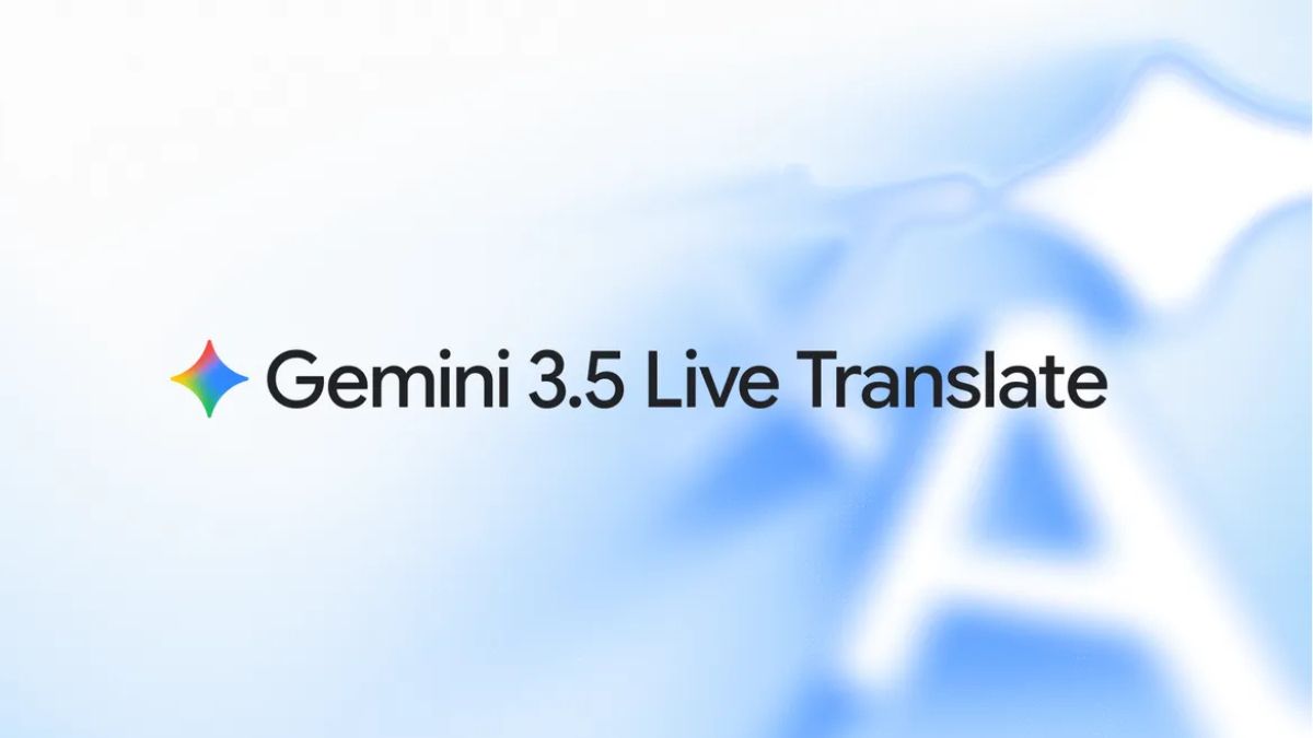 Google Gemini 3.5 Live Translate Makes Two-Way Conversations Instant