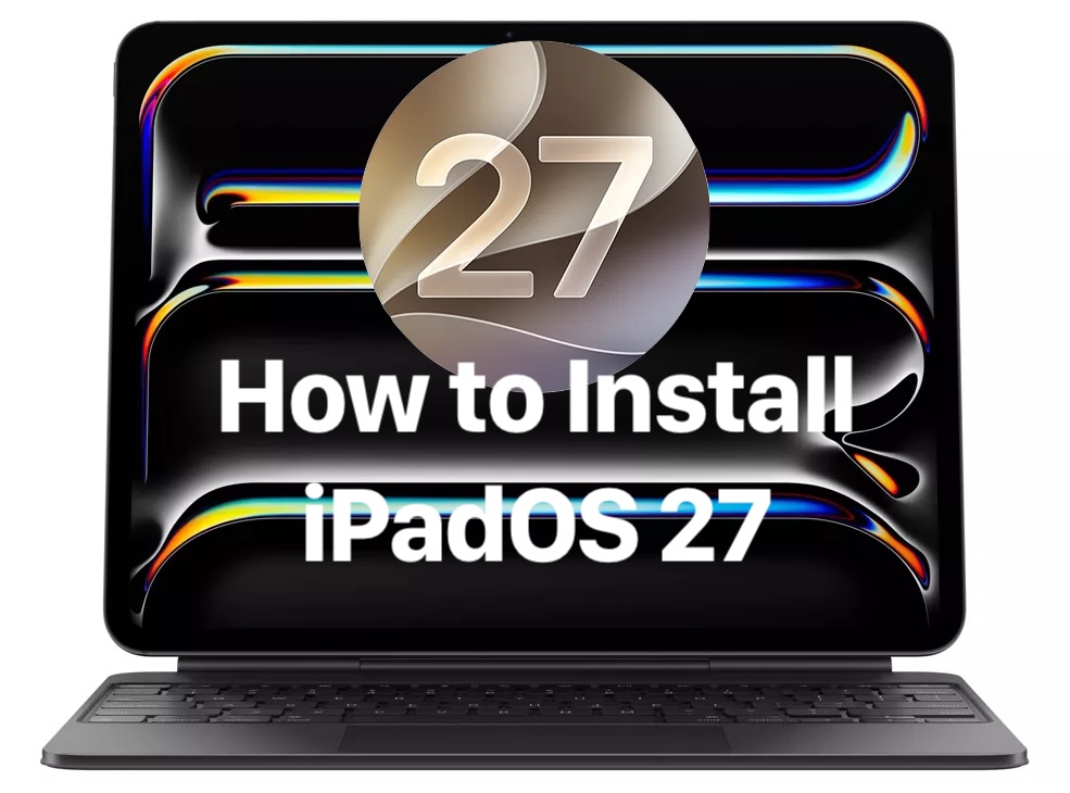 How to Install iOS 27 and iPadOS 27 Beta Safely