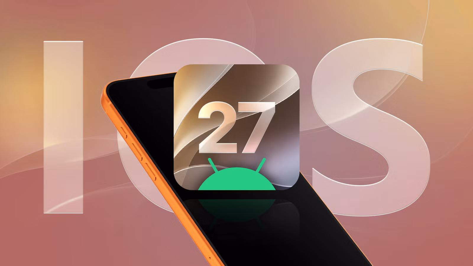 iOS 27 Finally Copies These Android Staples—Why It Matters