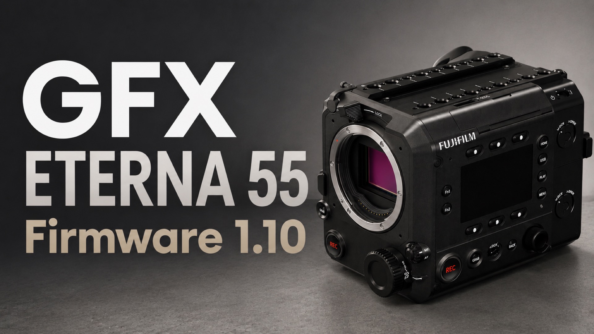 Firmware mới cho Fujifilm GFX ETERNA 55 và Sony VENICE 2: bước tiến cho quay phim chuyên nghiệp