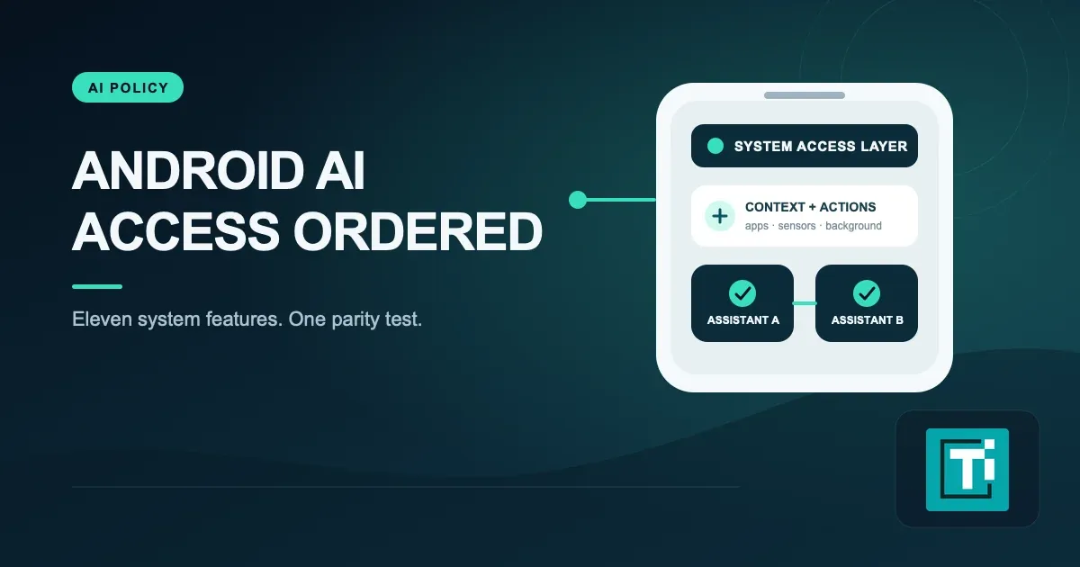 Google Must Open Android to Rival AI Assistants—Here’s What That Means