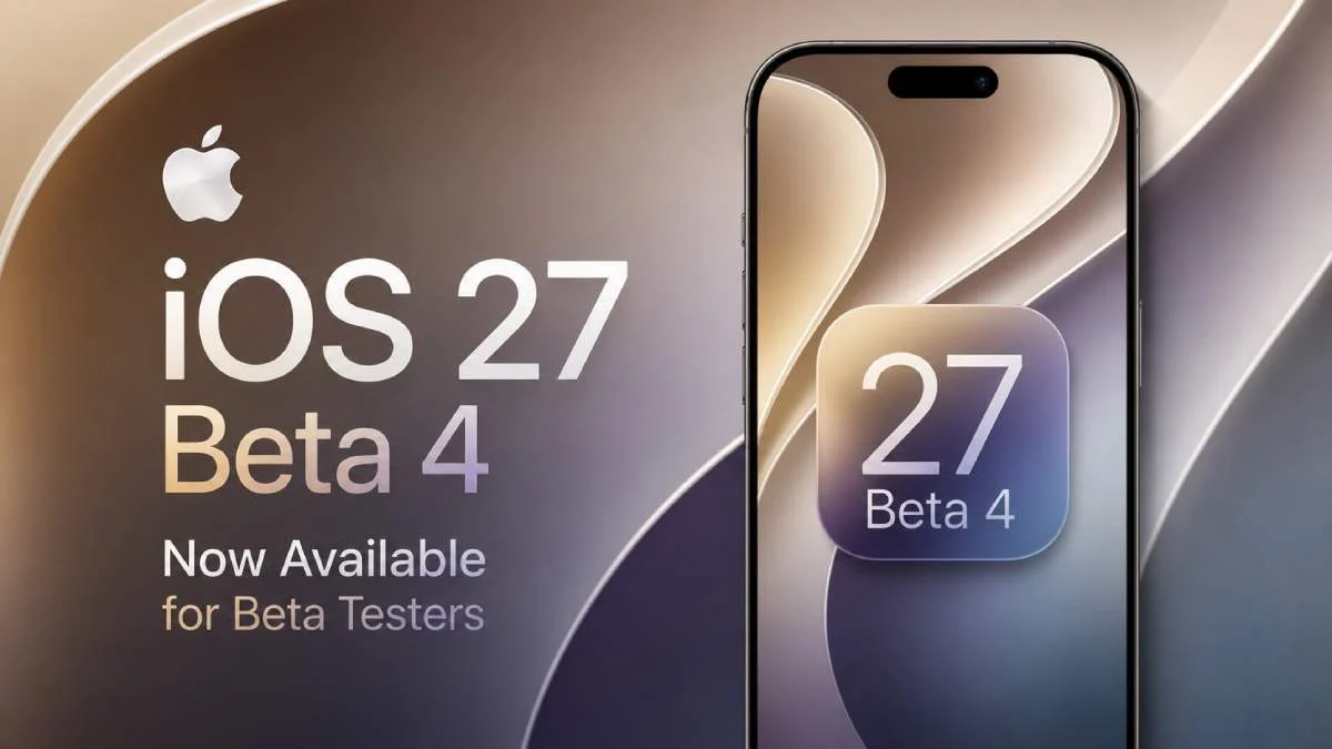iOS 27 beta 4: Siri AI và Liquid Glass tiến gần bản hoàn chỉnh