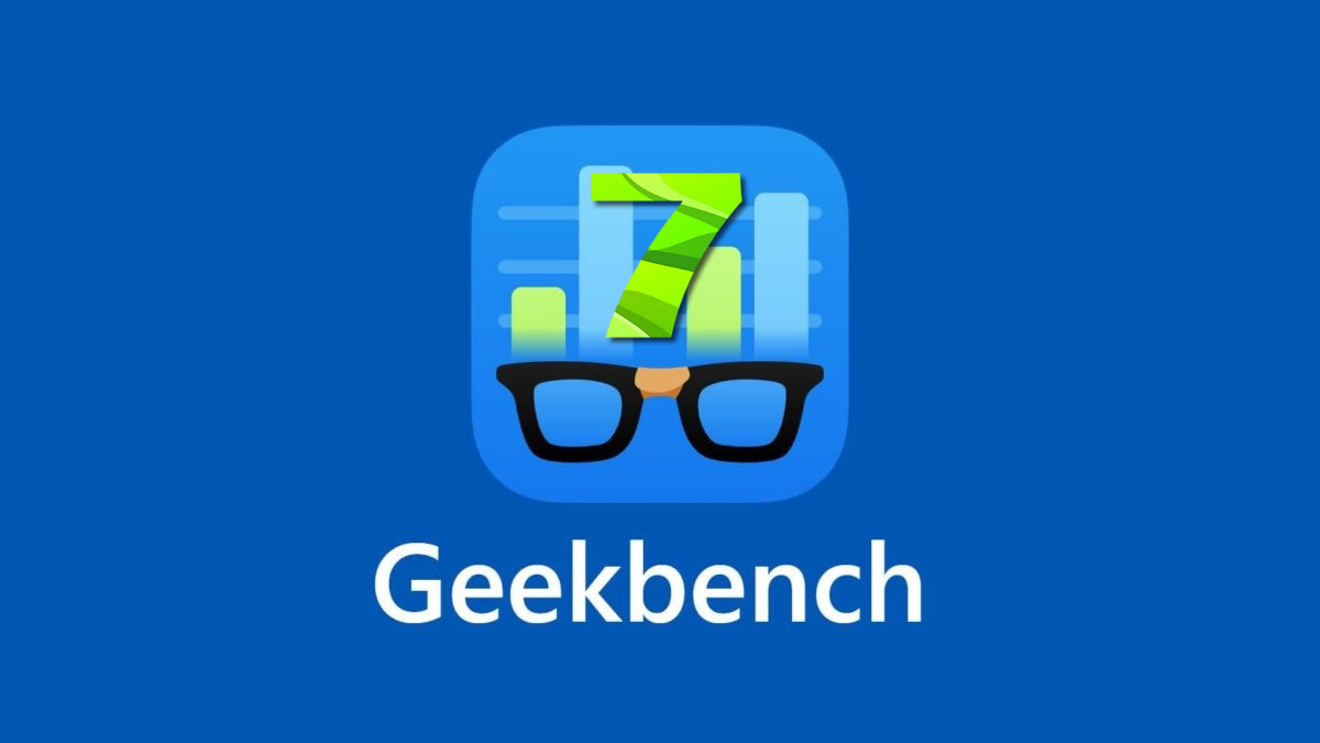 Geekbench 7 Chính Thức Ra Mắt: Benchmark CPU Thực Tế Hơn Cho Người Đam Mê PC