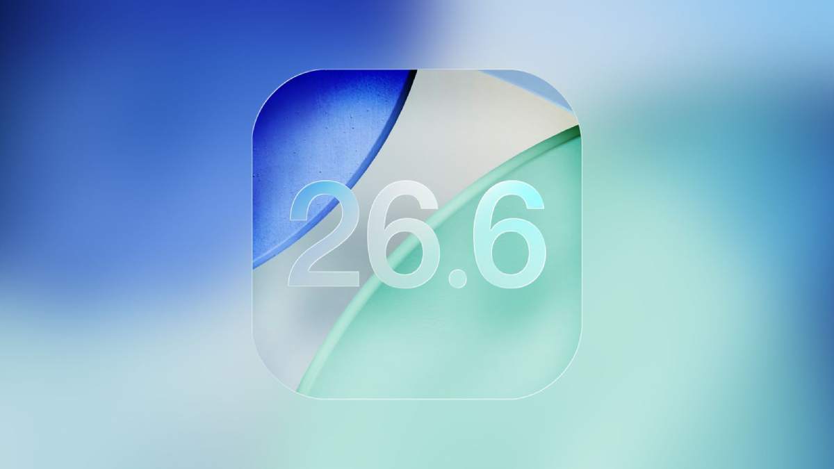 iOS 26.6 chính thức phát hành: Bản cập nhật nhỏ nhưng cực kỳ quan trọng