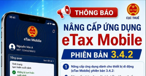 eTax Mobile 3.4.2 với Chatbot AI 2.0: nhanh hơn, ít sai hơn