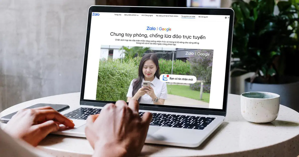 Zalo và Google mở Trung tâm An toàn số để chống lừa đảo trực tuyến