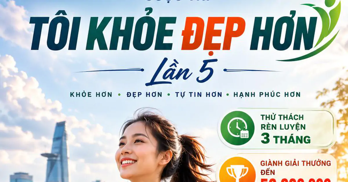 Cuộc thi Tôi khỏe đẹp hơn lần 5: Khi thách thức sức khỏe trở thành lối sống