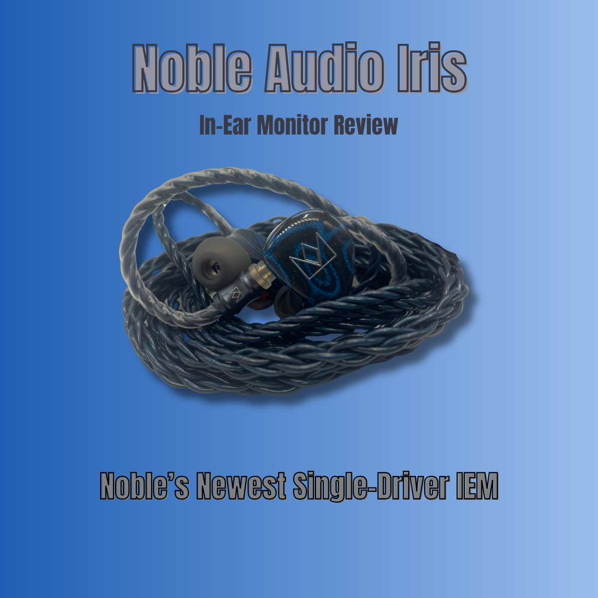 So sánh Noble Audio Iris, Sivga Nightingale Pro và Kinera Frigg cho audiophile