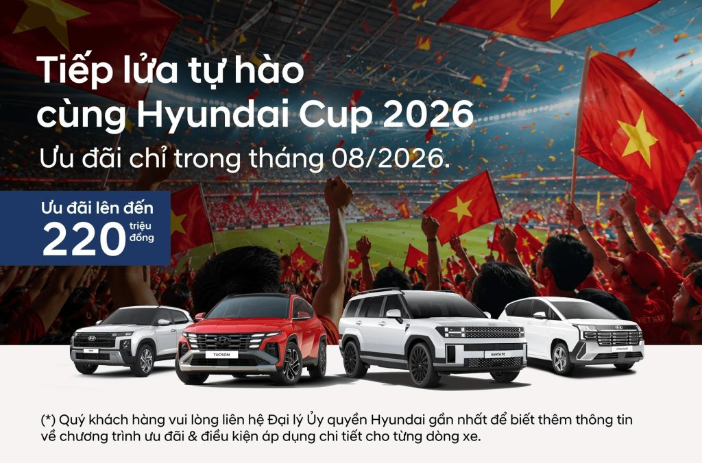 Ưu đãi Hyundai tháng 8: khuyến mại 220 triệu đồng có đáng xuống tiền?