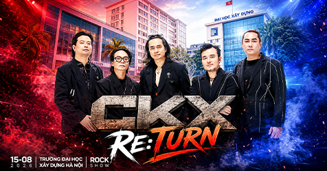 CKX Re:TURN: Ngọn lửa rock Xây dựng và cuộc trở về