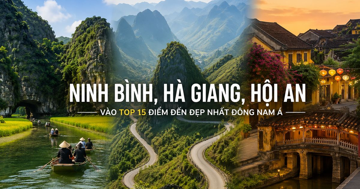 Ba điểm đến Việt Nam lọt top 15 đẹp nhất Đông Nam Á