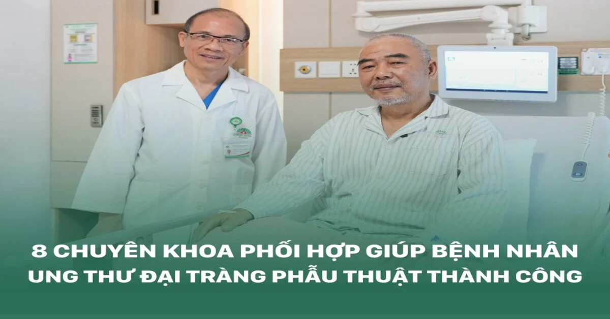 Khi 8 chuyên khoa cùng vào cuộc: cứu sống bệnh nhân ung thư đại tràng xâm lấn gan