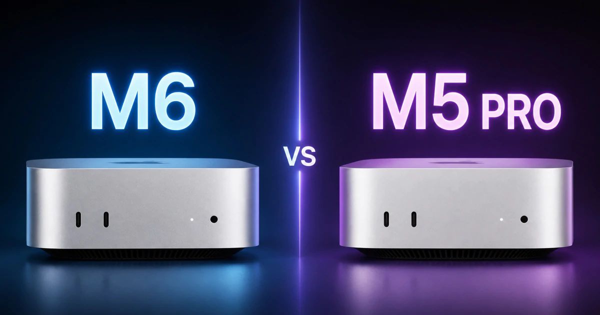 Mac mini M6 hay M5 Pro: Nên mua bản nào cho nhu cầu của bạn