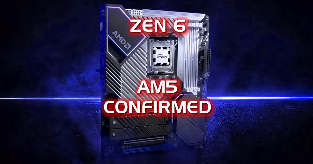 AMD xác nhận Zen 6 Ryzen hỗ trợ socket AM5: nâng cấp không cần đổi main