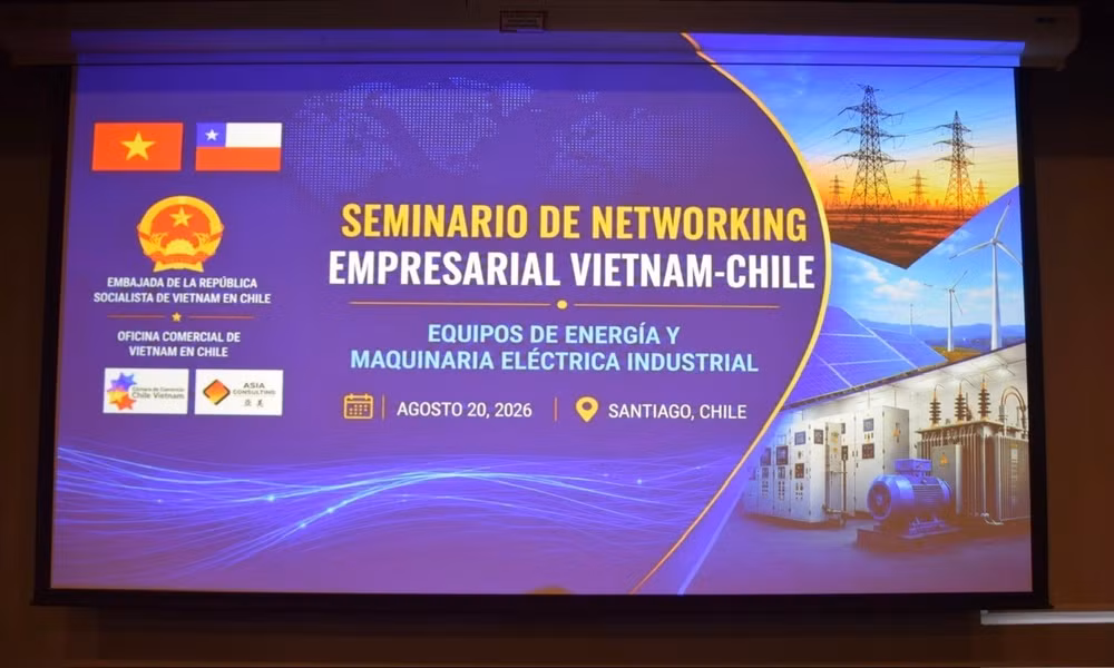 Hơn 70 doanh nghiệp Việt Nam – Chile kết nối thiết bị năng lượng