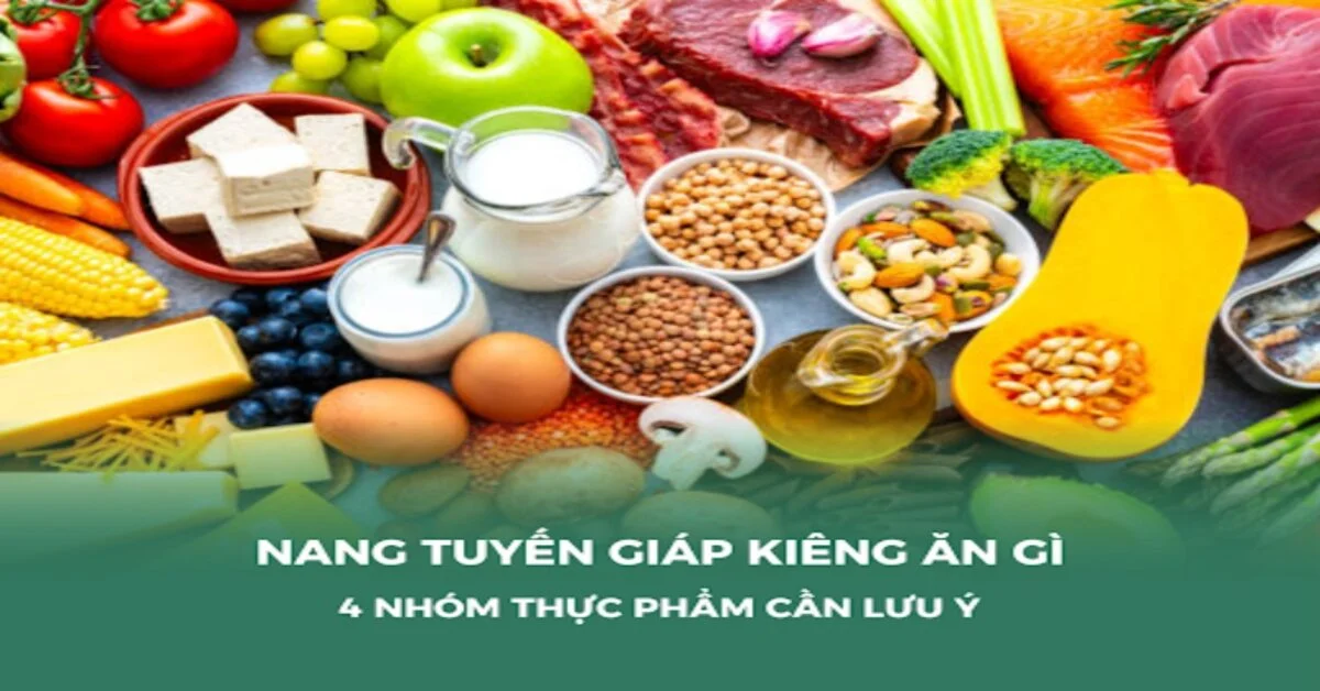 Người bệnh tuyến giáp nên ăn gì và kiêng gì