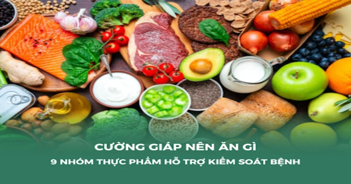 Người bệnh tuyến giáp nên ăn gì và kiêng gì: Góc nhìn của chuyên gia dinh dưỡng