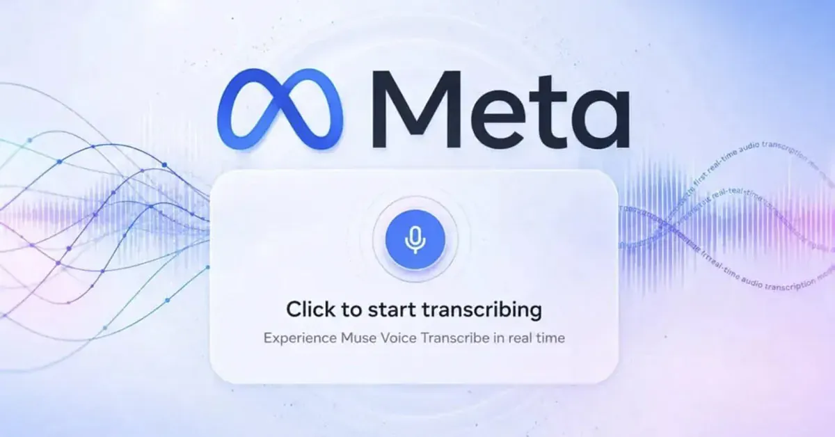 Meta Muse Voice Transcribe vs MAI-Transcribe-2: lựa chọn nào cho văn phòng hiện đại?