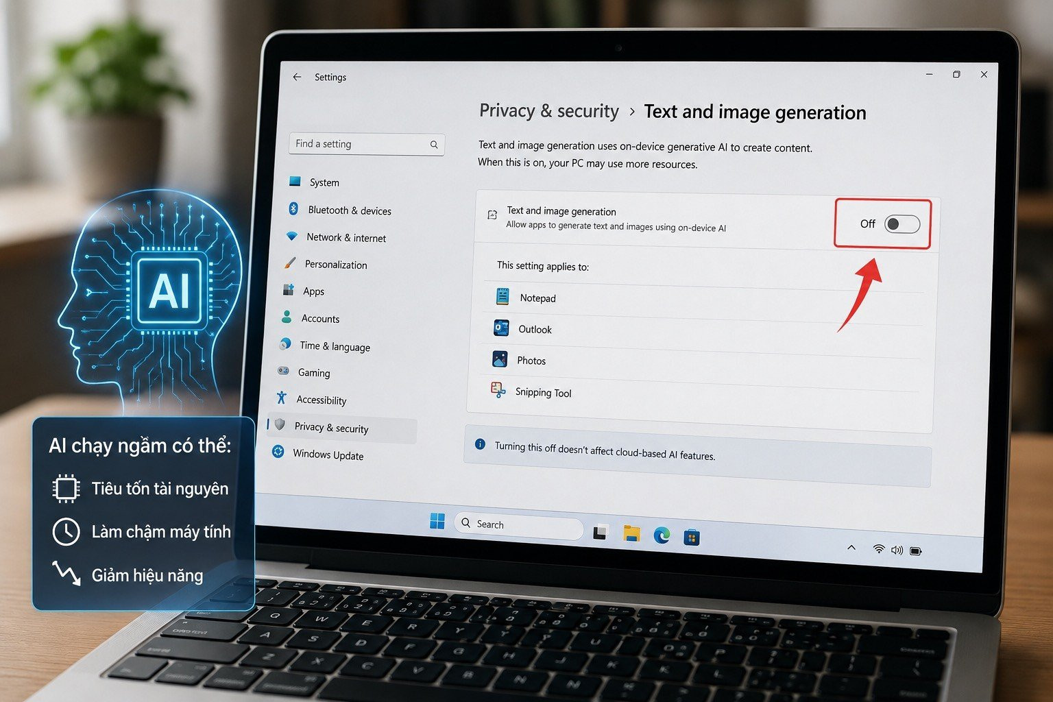 Windows 11 chạy AI ngầm làm máy ì ạch: Cách tắt để lấy lại hiệu năng