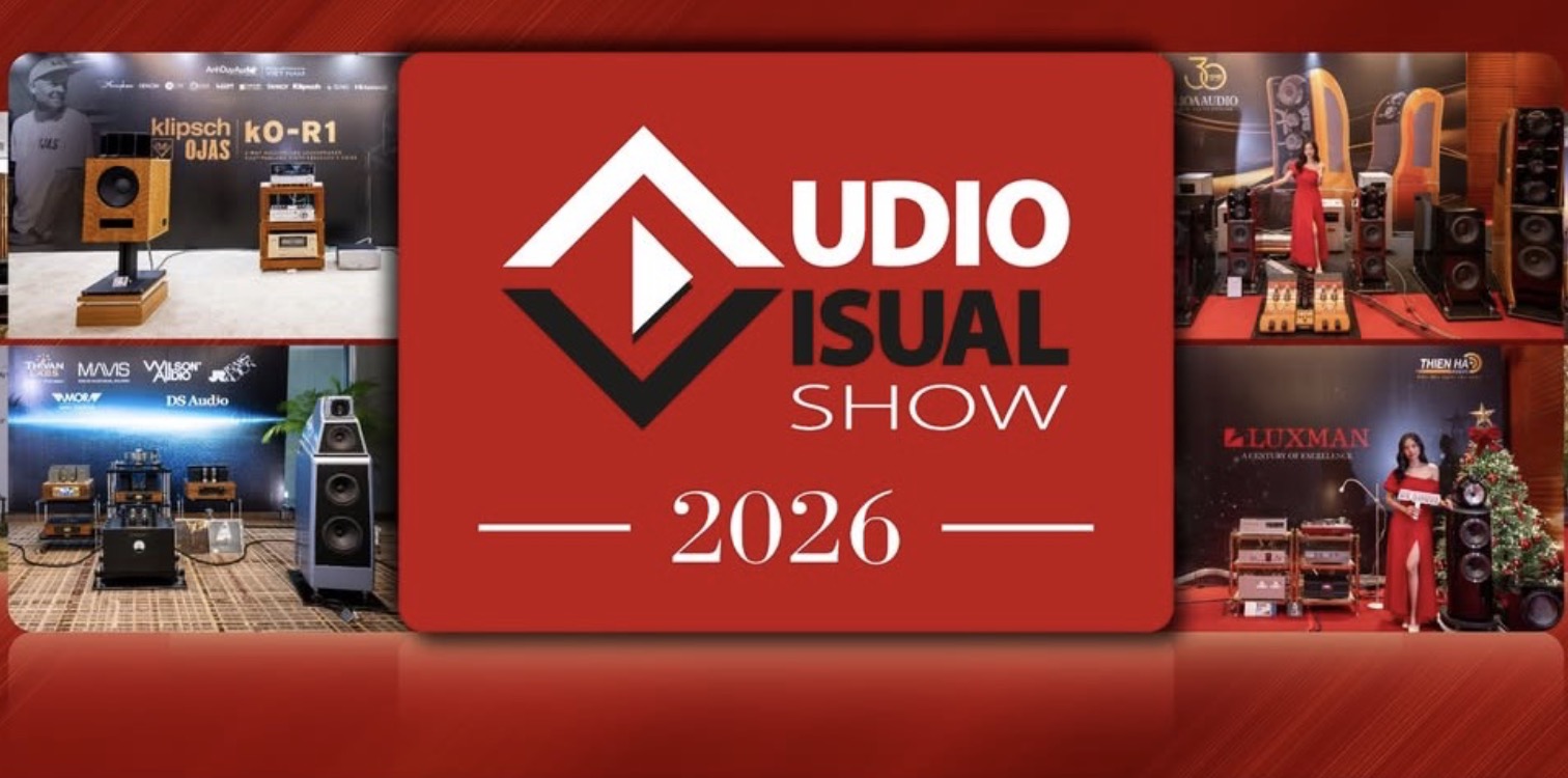 AVSHOW 26 Sài Gòn: Màn chào sân hoành tráng của loa Hi-Fi quốc tế