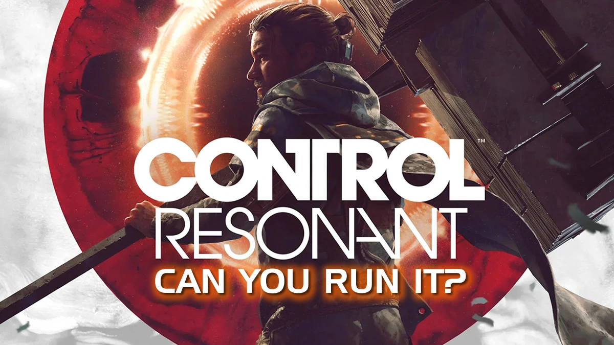 Control Resonant yêu cầu PC như thế nào? Hướng dẫn cấu hình