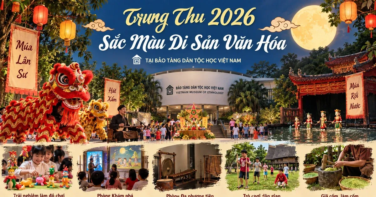 Bảo tàng Dân tộc học mở cửa Trung thu: cha mẹ nên đưa con đi đâu, làm gì?