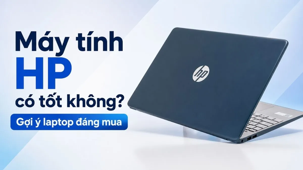 So sánh HP, Dell và Lenovo: chọn laptop nào đáng mua?