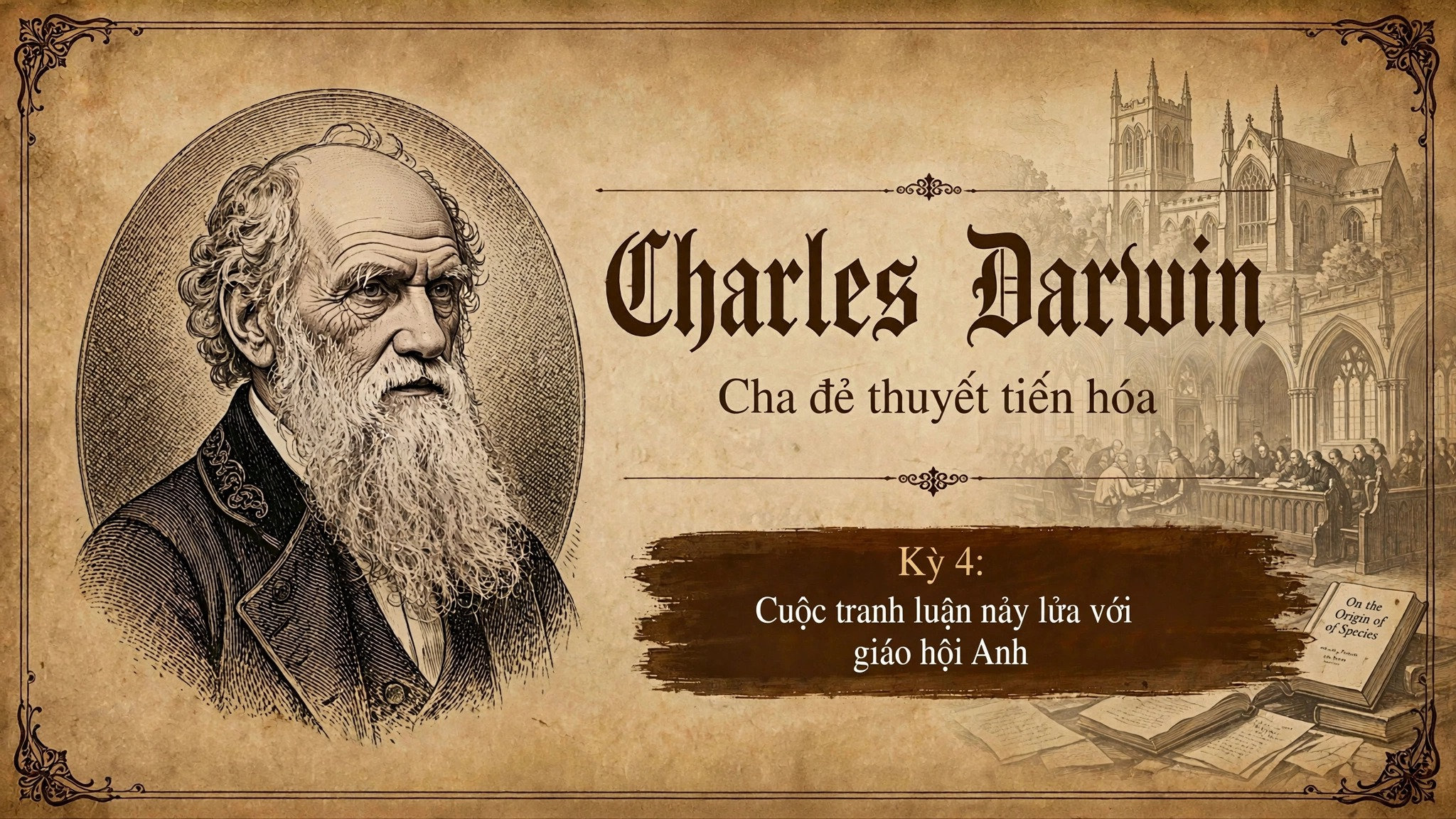 Charles Darwin và cuộc xung đột giữa khoa học tiến hóa với niềm tin tôn giáo