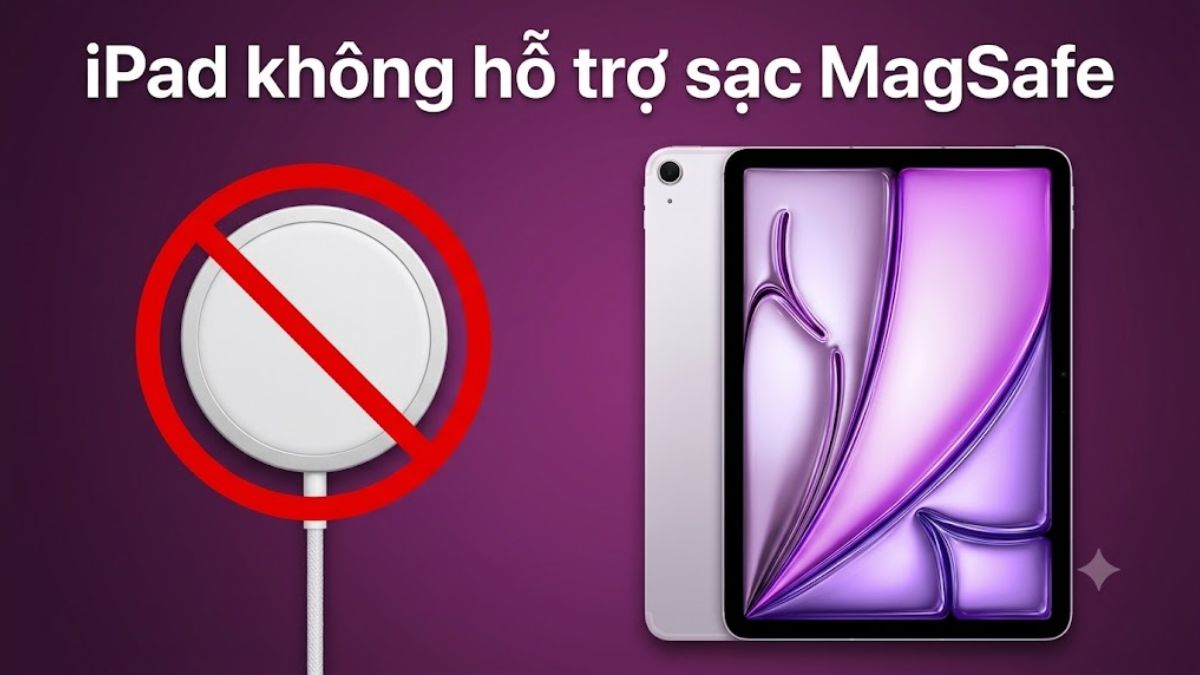 Vì sao iPad vẫn chưa có sạc MagSafe dù có nam châm?