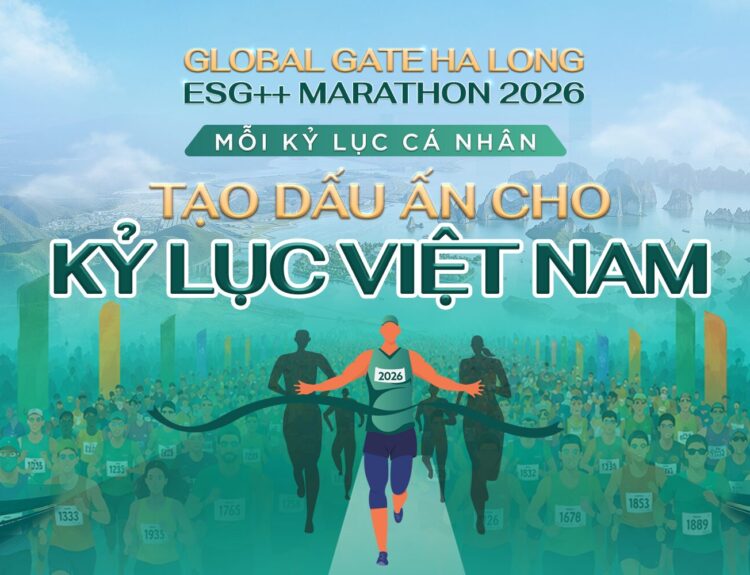 Global Gate Hạ Long ESG++ Marathon – Giải chạy xanh hướng tới Net Zero