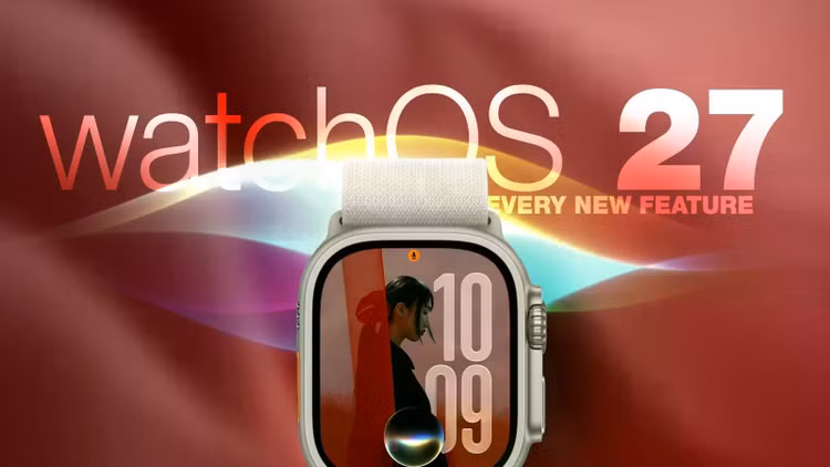 watchOS 27: 12 tính năng mới trên Apple Watch bạn nên bật ngay