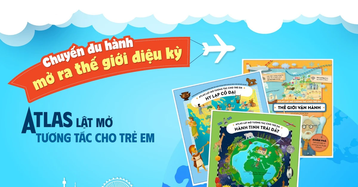 Bộ sách Atlas lật mở tương tác: có đáng mua cho trẻ em không?