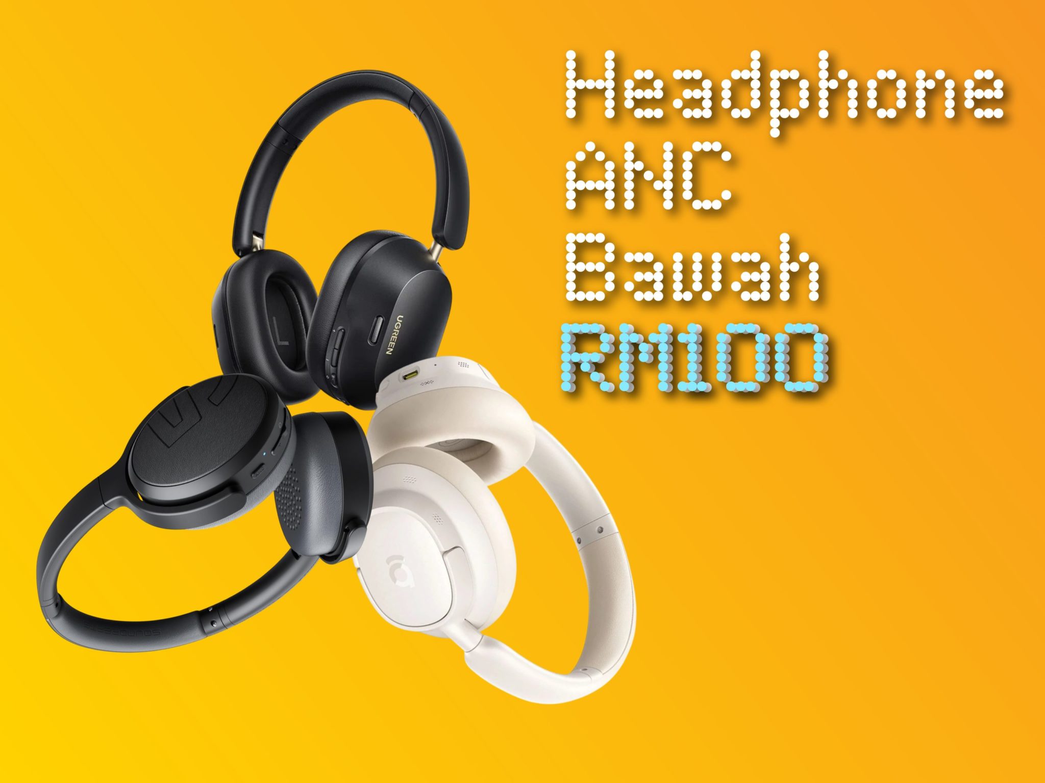 Pembatalan Bunyi Berkualiti di Bawah RM200: Panduan Headphone ANC Mampu Milik