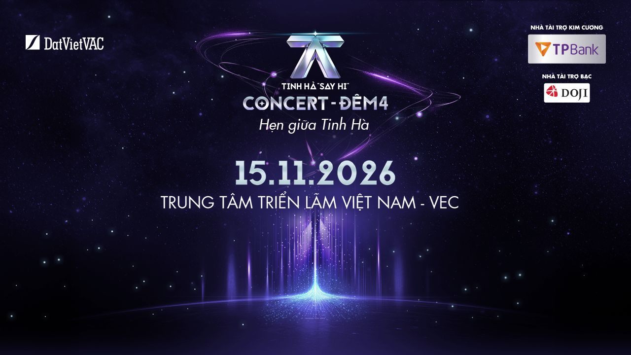 Key visual chính thức Tinh Hà Say Hi Concert đêm 4 Hẹn giữa Tinh Hà ngày 15/11/2026 tại Trung tâm Triển lãm Việt Nam VEC