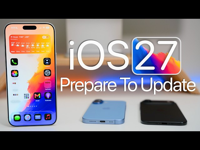 6 bước chuẩn bị thiết yếu trước khi cập nhật iOS 27