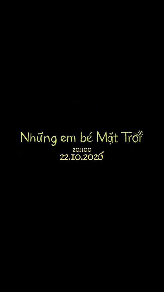 Khung chữ thông báo MV Những em bé Mặt Trời lên sóng lúc 20h00 ngày 22.10.2026 trên nền đen