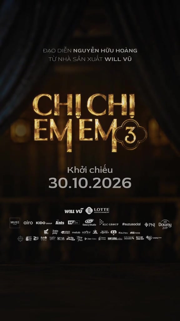 Card chốt phim Chị Chị Em Em 3 trên nền rèm tối: tựa phim ánh vàng, dòng đạo diễn Nguyễn Hữu Hoàng và nhà sản xuất Will Vũ, mốc khởi chiếu 30.10.2026 cùng hàng logo đối tác