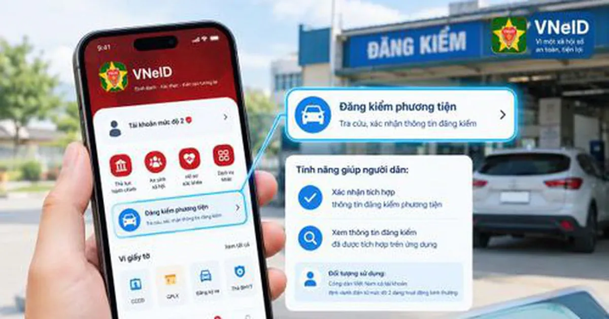Đăng kiểm trên VNeID: Cách tích hợp và tra cứu thông tin phương tiện