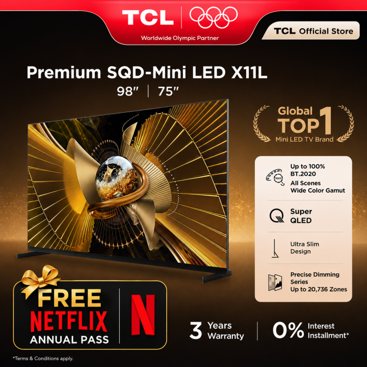 【FREE Netflix Annual Pass】 TCL 75“/98"X11L Premium SQD-Mini LED TV with 100% All Scenes Wide Color Gamut, Audio by B&O, WHVA X11L Series TV | Lazada Malaysia