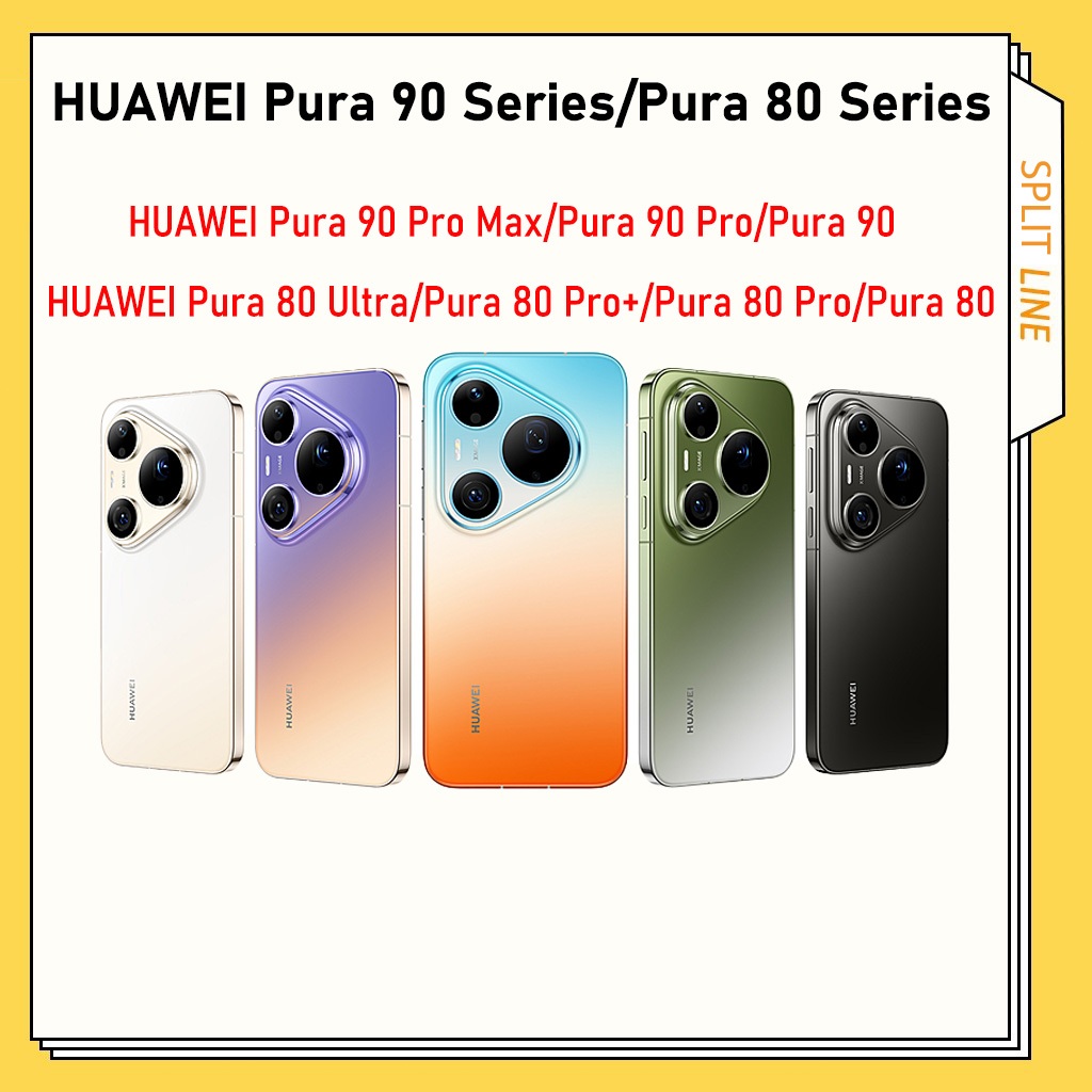 HUAWEI Pura 90 Pro Max HUAWEI Pura 90 Pro HUAWEI Pura 90 HUAWEI Pura 80 Ultra HUAWEI Pura 80 Pro+