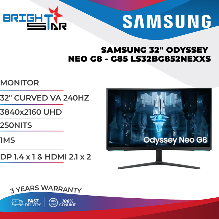 MONITOR SAMSUNG 32" ODYSSEY NEO G8 - G85 LS32BG852NEXXS / 32" CURVED VA / 3840x2160 UHD / 240HZ / 250NITS / 1MS(GTG) / DP 1.4 x 1 & HDMI 2.1 x 2 / 3Y WARRANTY / | Lazada Malaysia