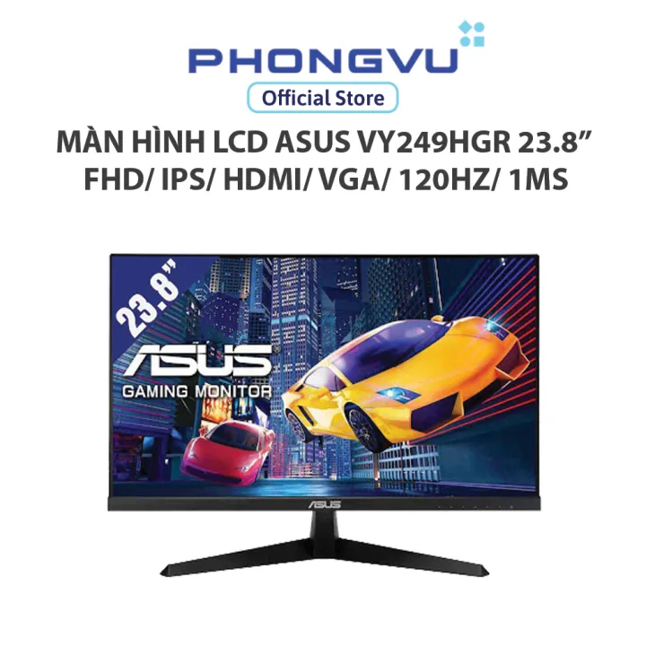 Màn hình LCD ASUS VY249HGR 23.8”/ FHD/ IPS/ HDMI/ VGA/ 120Hz/ 1ms/ ĐEN (VY249HGR) - Bảo hành 36 tháng | Lazada Việt Nam