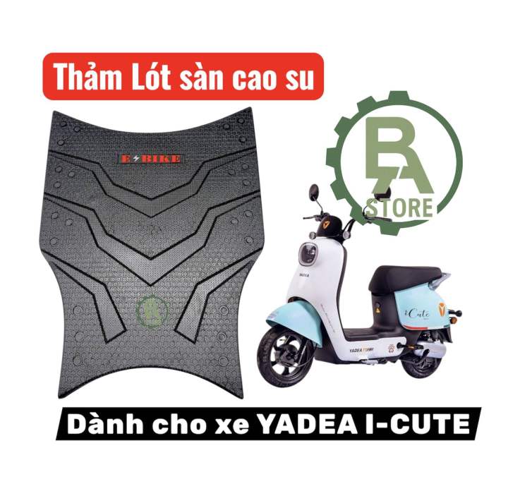 Thảm xe điện Yadea I-Cute, lót sàn xe điện i cute, thảm lót chân dành cho xe i cute cao su dày dẻo | Lazada Việt Nam