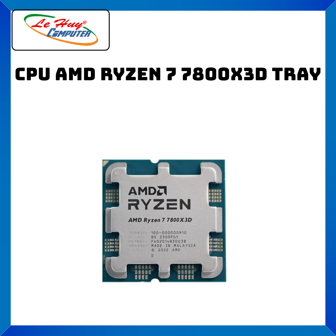 CPU AMD RYZEN 7 7800X3D Tray/RYZEN 5 7500F Tray/RYZEN 5 7500X3D Tray - Hàng Chính Hãng