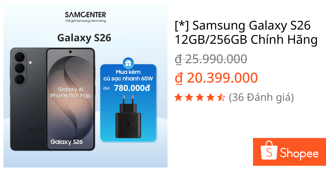 [*] Samsung Galaxy S26 12GB/256GB Chính Hãng | Shopee Việt Nam