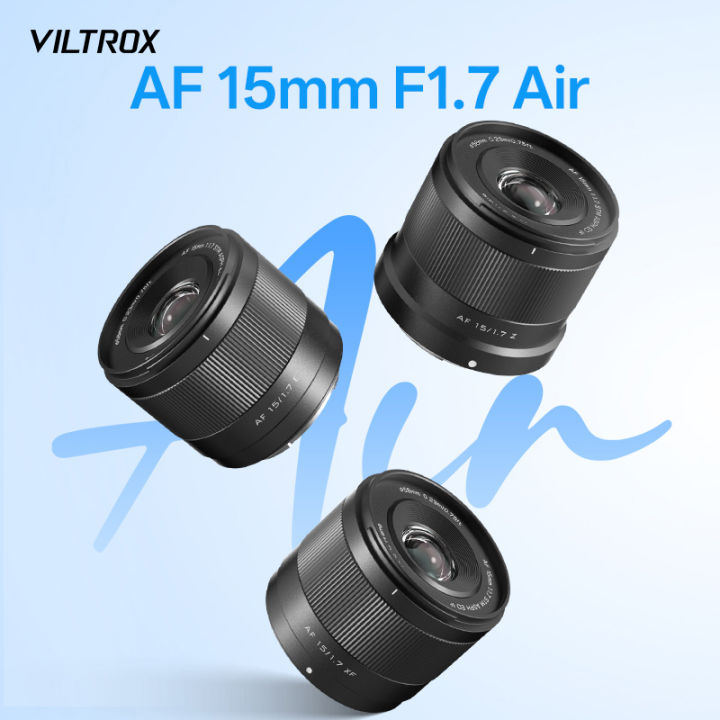 VILTROX AF 15mm F1.7 Air Autofocus Wide-angle Lens For Sony E Nikon Z Fuji X Monut | Lazada Malaysia